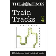 The Times Train Tracks Book 4 200 Challenging Visual Logic Puzzles