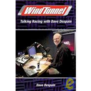 Wind Tunnel : Talking Racing with Dave Despain
