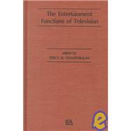 The Entertainment Functions of Television