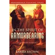 Armorbearer Training Series: In the Spirit of Armorbearing