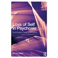 Loss of Self in Psychosis and CBT: Innovations in theory and practice