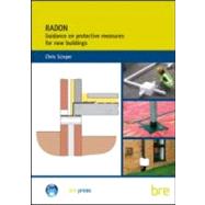 Radon: Guidance on Protective Measures for New Buildings (BR 211)