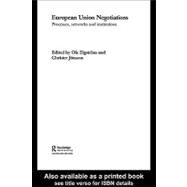 European Union Negotiations : Processes, Networks and Institutions