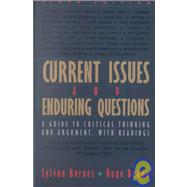 Current Issues and Enduring Questions : A Guide to Critical Thinking and Argument with Readings