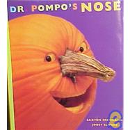 Dr. Pompo's Nose