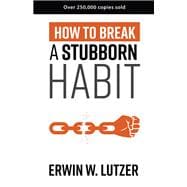 How to Break a Stubborn Habit