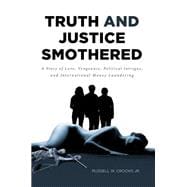 Truth and Justice Smothered