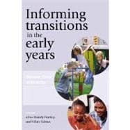 Informing Transitions in the Early Years : Research, Policy and Practice