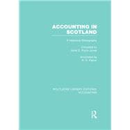 Accounting in Scotland (RLE Accounting): A Historical Bibliography