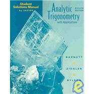 Student Solutions Manual to accompany Analytic Trigonometry with Applications, 8th Edition