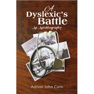 A Dyslexic’s Battle