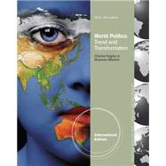 World Politics: Trend and Transformation, 2013 - 2014 Edition, Update International Edition, 14th Edition