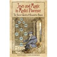 Jews and Magic in Medici Florence