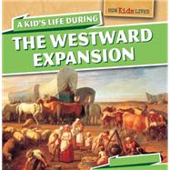 A Kid's Life During the Westward Expansion