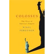 Colossus : The Price of America's Empire