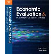 Economic Evaluation and Investment Decision Methods : Thirteenth Edition