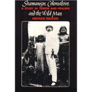 Shamanism, Colonialism, and the Wild Man