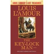 The Key-Lock Man (Louis L'Amour's Lost Treasures) A Novel