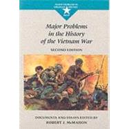 Major Problems in the History of the Vietnam War : Documents and Essays