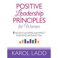Positive Leadership Principles for Women