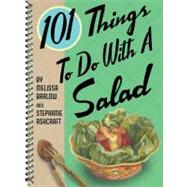 101 Things to Do With a Salad