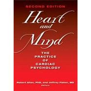 Heart and Mind The Practice of Cardiac Psychology