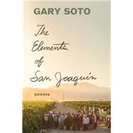 The Elements of San Joaquin poems (Chicano Poetry, Poems from Prison, Poetry Book)