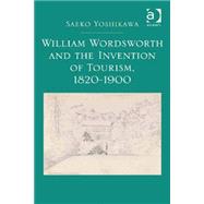 William Wordsworth and the Invention of Tourism, 1820-1900