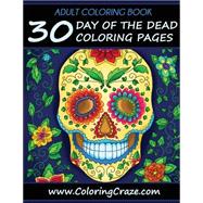 30 Day of the Dead Coloring Pages Adult Coloring Book