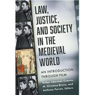 Law, Justice, and Society in the Medieval World