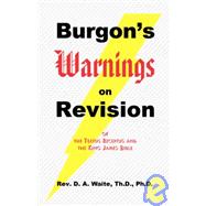 Burgon's Warnings on Revision of the Textus Receptus and the King James Bible