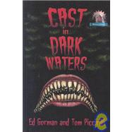 Cast in Dark Waters