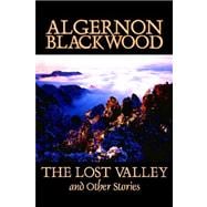 The Lost Valley And Other Stories