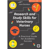 Research and Study Skills for Veterinary Nurses A Practical Guide for Academic Success