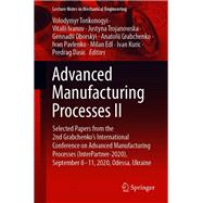 Advanced Manufacturing Processes II