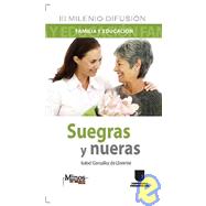 Suegra y nueras/ Mother And Daughter In-Law