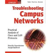 Troubleshooting Campus Networks : Practical Analysis of Cisco and LAN Protocols