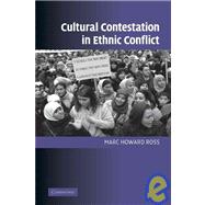 Cultural Contestation in Ethnic Conflict
