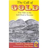 The Call of Gold: True Tales on the Gold Road to Yosemite