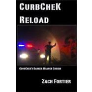 Curbchek-Reload : Curbcheks Darker Meaner Cousin