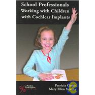 School Professionals Working with Children with Cochlear Implants