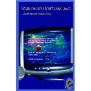 Your Child's Secret Language