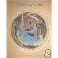 Mapping Cities: Boston University Art Galery January 14-February 25, 2000