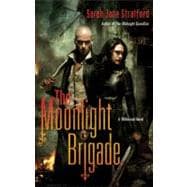 The Moonlight Brigade A Millennial Novel