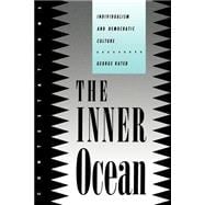 The Inner Ocean: Individualism and Democratic Culture