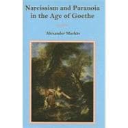 Narcissism and Paranoia in the Age of Goethe