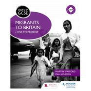 OCR GCSE History SHP: Migrants to Britain c.1250 to present