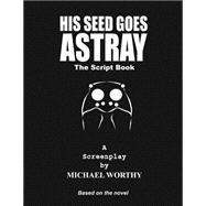 His Seed Goes Astray