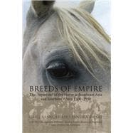 Breeds of Empire: The 'Invention' of the Horse in Southeast Asia and Southern Africa 1500-1950,9788776940140