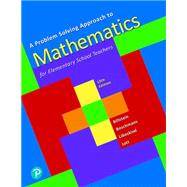 Problem Solving Approach to Mathematics for Elementary School Teachers, A, 13th edition - Pearson+ Subscription